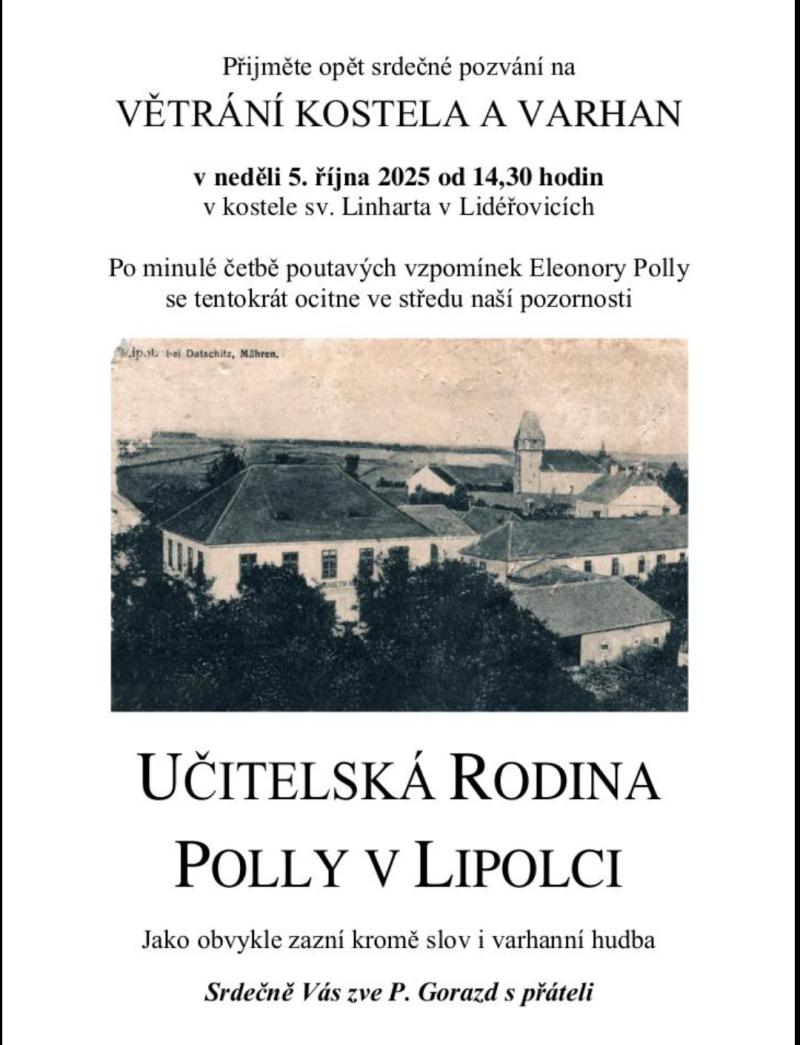 větrání kostela a varhan v Lidéřovicích v neděli 5. října, tentokrát "Učitelská rodina Polly v Lipolci. 